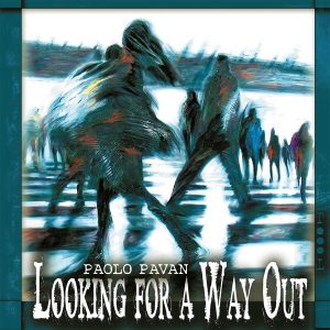 Copertina del CD di Paolo Pavan Looking for a Way Out Copertina del CD di Paolo Pavan Looking for a Way Out con illustrazione di Mariarosaria Stigliano
