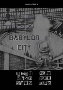 Copertina Catalogo Babylon City di Mariarosaria Stigliano